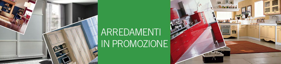 Promozioni speciali arredamento